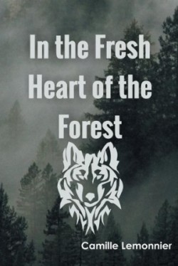 In the Fresh Heart of the Forest