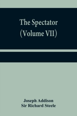 Spectator (Volume VII)