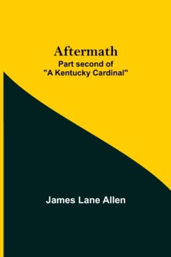 Aftermath; Part second of "A Kentucky Cardinal"