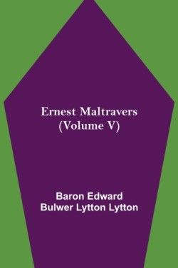 Ernest Maltravers (Volume V)