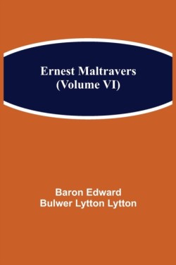 Ernest Maltravers (Volume VI)