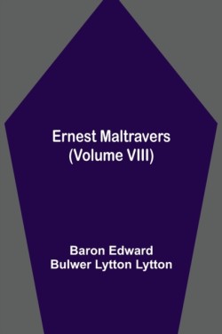 Ernest Maltravers (Volume VIII)