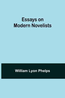 Essays on Modern Novelists