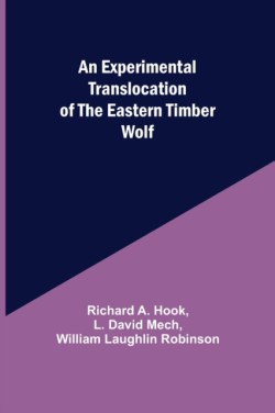 Experimental Translocation of the Eastern Timber Wolf