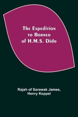 Expedition to Borneo of H.M.S. Dido