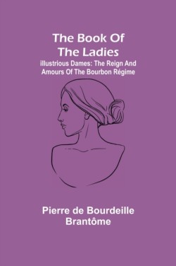 book of the ladies; Illustrious Dames