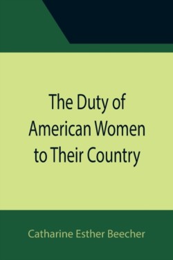 Duty of American Women to Their Country