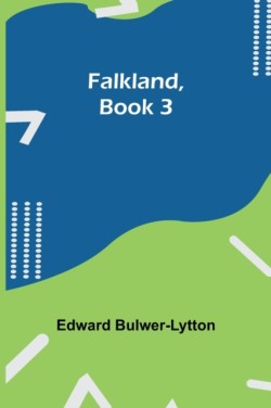 Falkland, Book 3.