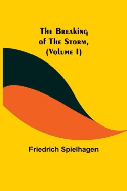 Breaking of the Storm, (Volume I)