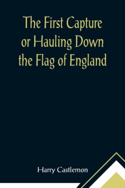 First Capture or Hauling Down the Flag of England