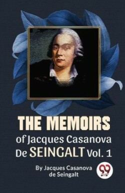 Memoirs of Jacques Casanova De Seingalt