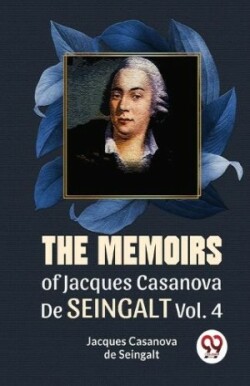 Memoirs of Jacques Casanova De Seingalt