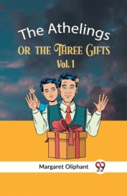 Athelingsor, the Three Gifts Vol. 1 (Edition2023)