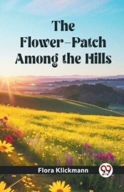 Flower-Patch Among the Hills (Edition2023)