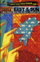 East of the Sun: A Nearly-stoned Walk Down the Road in a Different Land