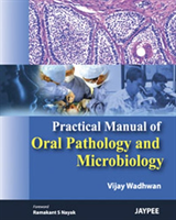 Practical Manual of Oral Pathology and Microbiology