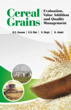 Cereal Grains: Evaluation,Value Addition and Quality Management