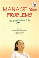 Manage Your Problems - the Gopal Bhand Way