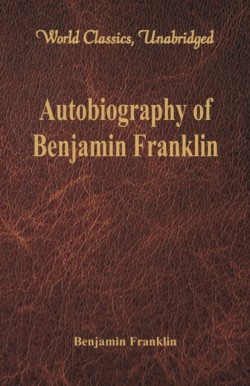 Autobiography of Benjamin Franklin 