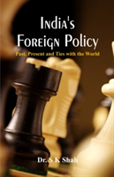 India's Foreign Policy Past, Present and Ties with the World