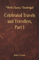 Celebrated Travels and Travellers: 