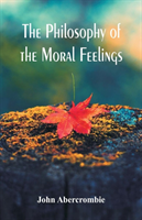 Philosophy of the Moral Feelings