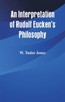 Interpretation of Rudolf Eucken's Philosophy