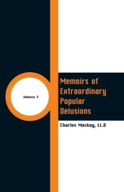 Memoirs of Extraordinary Popular Delusions