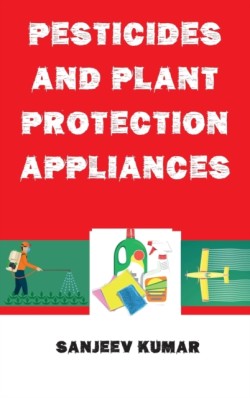 Pesticides and Plant Protection Appliances 