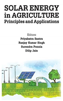 Solar Energy in Agriculture: Principles and A pplications (Co-Published With CRC Press,UK)