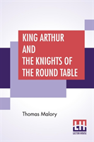 King Arthur And The Knights Of The Round Table