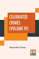 Celebrated Crimes (Volume IV)