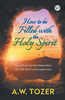 How to be Filled with the Holy Spirit