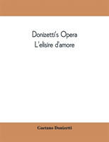 Donizetti's opera L'elisire d'amore