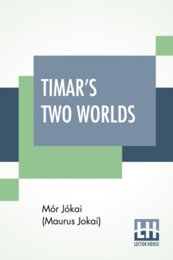 Timar's Two Worlds