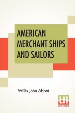 American Merchant Ships And Sailors