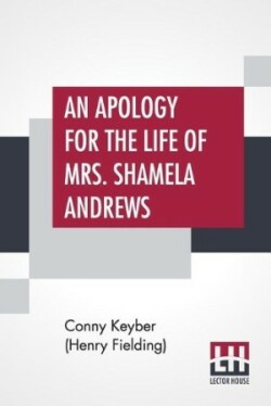 Apology For The Life Of Mrs. Shamela Andrews