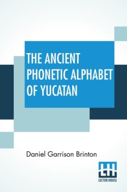 Ancient Phonetic Alphabet Of Yucatan