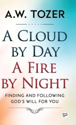 Cloud by Day, a Fire by Night