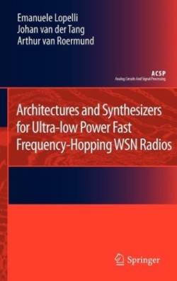 Architectures and Synthesizers for Ultra-low Power Fast Frequency-Hopping WSN Radios