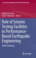 Role of Seismic Testing Facilities in Performance-Based Earthquake Engineering