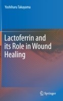 Lactoferrin and its Role in Wound Healing