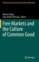 Free Markets and the Culture of Common Good