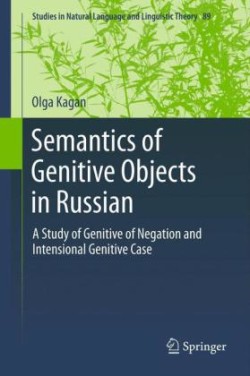 Semantics of Genitive Objects in Russian A Study of Genitive of Negation and Intensional Genitive Case