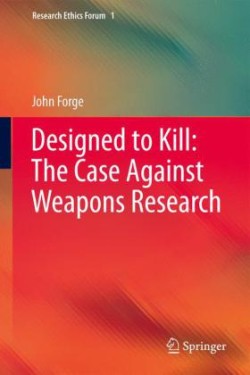 Designed to Kill: The Case Against Weapons Research