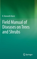 Field Manual of Diseases on Trees and Shrubs