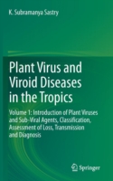 Plant Virus and Viroid Diseases in the Tropics