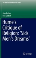 Hume's Critique of Religion: 'Sick Men's Dreams'