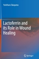 Lactoferrin and its Role in Wound Healing