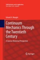 Continuum Mechanics Through the Twentieth Century